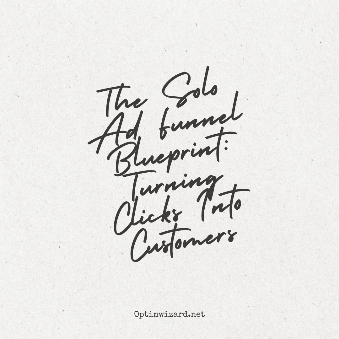 The Solo Ad Funnel Blueprint Turning Clicks Into Customers (1)