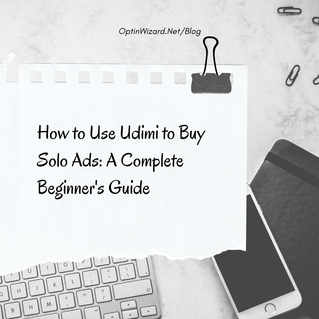 How To Use Udimi To Buy Solo Ads A Complete Beginner's Guide