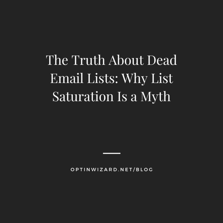 The truth about dead email lists why list saturation is a myth