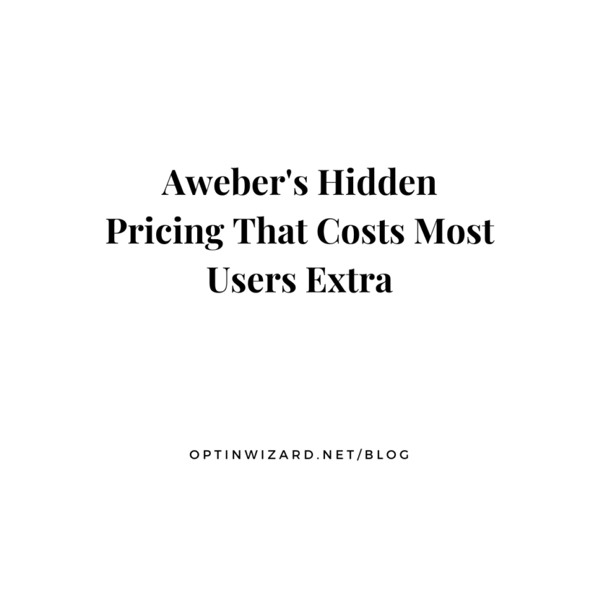 Aweber's Hidden Pricing That Costs Most Users Extra