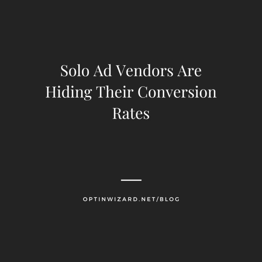Solo Ad Vendors Are Hiding Their Conversion Rates