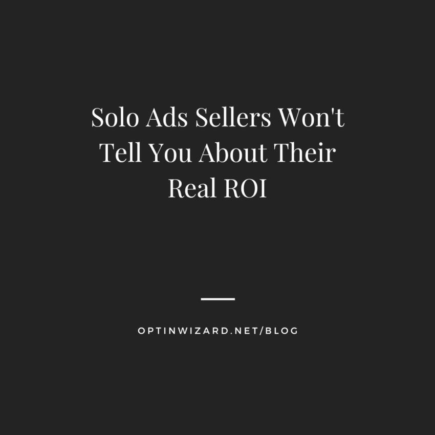 Solo Ads Sellers Won't Tell You About Their Real ROI